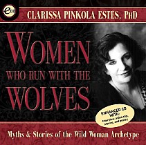 Women Who Run with the Wolves: Myths and Stories of the Wild Woman Archetype (audiobook)