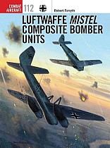 Luftwaffe Mistel Composite Bomber Units