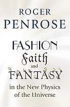 Fashion, Faith, and Fantasy in the New Physics of the Universe