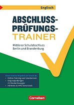 Abschlussprüfungstrainer Englisch 10. Schuljahr - Berlin und Brandenburg - Mittlerer Schulabschluss