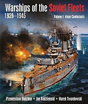 Warships of the Soviet Fleets 1939-1945, Volume I: Major Combatants Volume 1