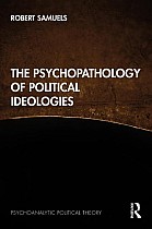 The Psychopathology of Political Ideologies