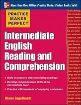 Practice Makes Perfect Intermediate English Reading and Comprehension