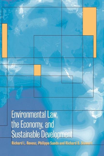 Environmental Law, the Economy and Sustainable Development