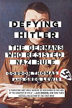 Defying Hitler: The Germans Who Resisted Nazi Rule