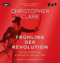 Frühling der Revolution. Europa 1848/49 und der Kampf für eine neue Welt (audiobook)