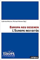 Europa neu besehen. L'Europe revisitée