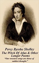 Percy Bysshe Shelley - The Witch Of Atlas & Other Longer Poems: 