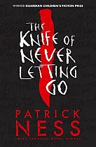 The Knife of Never Letting Go