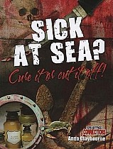 Sick at Sea? Cure It or Cut It Off!