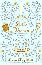 Little Women (150th Anniversary Edition)