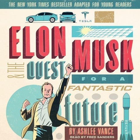 Elon Musk and the Quest for a Fantastic Future Young Readers' Edition (audiobook)
