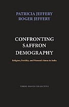 Confronting Saffron Demography: Religion, Fertility, and Women's Status in India