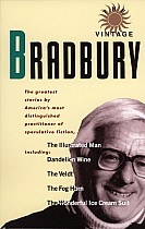 The Vintage Bradbury: The Greatest Stories by America's Most Distinguished Practioner of Speculative Fiction