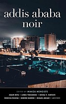 Addis Ababa Noir