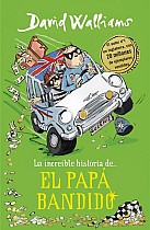 La Increíble Historia De... el Papá Bandido = Bad Dad