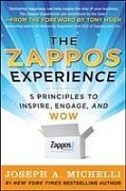 The Zappos Experience: 5 Principles to Inspire, Engage, and Wow