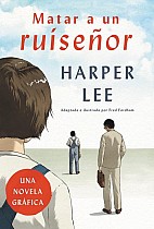 Matar a Un Ruiseñor (Novela Gráfica)