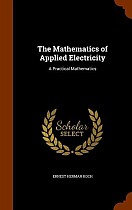 The Mathematics of Applied Electricity: A Practical Mathematics