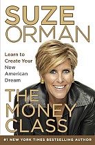 The Money Class: Learn to Create Your New American Dream