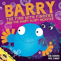 Barry the Fish with Fingers and the Hairy Scary Monster