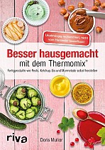 Besser hausgemacht mit dem Thermomix®