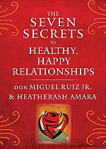 The Seven Secrets to Healthy, Happy Relationships