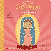 Guadalupe: First Words-Primeras Palabras: First Words - Primeras Palabras